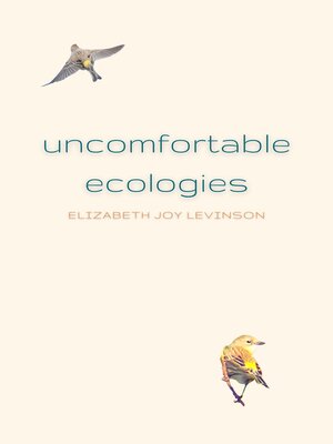 cover image of Uncomfortable Ecologies